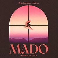 板倉文　Ｍａ＊Ｔｏ「 ［窓］ＭＡＤＯ　ｏｒｉｇｉｎａｌ　ｓｏｕｎｄｔｒａｃｋ」