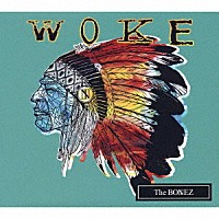 Ｔｈｅ　ＢＯＮＥＺ「 ＷＯＫＥ」