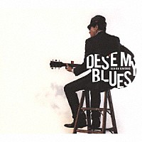 内田勘太郎「 ＤＥＳ’Ｅ　ＭＹ　ＢＬＵＥＳ」