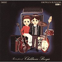 ＳＨＯＴＧＵＮ　ＲＵＮＮＥＲＳ「 ＴＨＥ　ＴＷＯ　ＦＡＣＥＳ　ＯＦ　ＣＨＩＬＤＲＥＮ’Ｓ　ＢＯＯＧＩＥ」