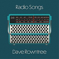 ＤＡＶＥ　ＲＯＷＮＴＲＥＥ「 ＲＡＤＩＯ　ＳＯＮＧＳ」