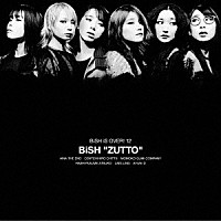 ＢｉＳＨ「 ＺＵＴＴＯ」