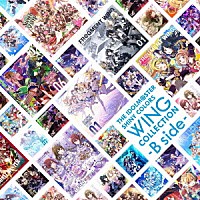 シャイニーカラーズ「 ＴＨＥ　ＩＤＯＬＭ＠ＳＴＥＲ　ＳＨＩＮＹ　ＣＯＬＯＲＳ　ＷＩＮＧ　ＣＯＬＬＥＣＴＩＯＮ　－Ｂ　ｓｉｄｅ－」