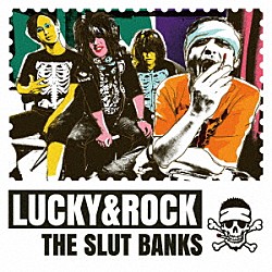 ＴＨＥ　ＳＬＵＴ　ＢＡＮＫＳ「ＬＵＣＫＹ＆ＲＯＣＫ」