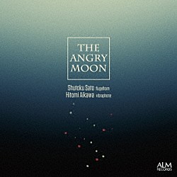 佐藤秀徳　相川瞳 Ｍｏｍｏ「ＴＨＥ　ＡＮＧＲＹ　ＭＯＯＮ」