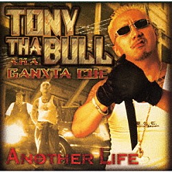 ＧＡＮＸＴＡ　ＣＵＥ　ａｋａ　Ｔｏｎｙ　Ｔｈａ　Ｂｕｌｌ「Ａｎｏｔｈｅｒ　Ｌｉｆｅ」