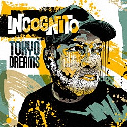 インコグニート「ＴＯＫＹＯ　ＤＲＥＡＭＳ」