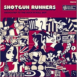 ＳＨＯＴＧＵＮ　ＲＵＮＮＥＲＳ「ＤＥＤＩＣＡＴＥＤ　ＴＯ　ＴＨＥ　ＲＯＣＫ‘Ｎ’ＲＯＬＬ　ＢＯＹ」