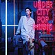 ＡＫＩＨＩＤＥ「ＵＮＤＥＲ　ＣＩＴＹ　ＰＯＰ　ＭＵＳＩＣ」