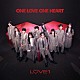 ＯＮＥ　ＬＯＶＥ　ＯＮＥ　ＨＥＡＲＴ「ＬＯＶＥ１」