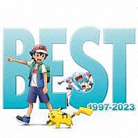 （Ｖ．Ａ．）「 ポケモンＴＶアニメ主題歌　ＢＥＳＴ　ｏｆ　ＢＥＳＴ　ｏｆ　ＢＥＳＴ　１９９７－２０２３」