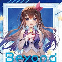 ときのそら「 Ｂｅｙｏｎｄ」