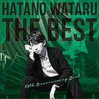 羽多野渉「 ＨＡＴＡＮＯ　ＷＡＴＡＲＵ　ＴＨＥ　ＢＥＳＴ」