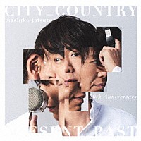 ｍａｓｈｉｋｏ　ｔａｔｓｕｒｏ「 ＣＩＴＹ＿ＣＯＵＮＴＲＹ　ＰＲＥＳＥＮＴ＿ＰＡＳＴ」