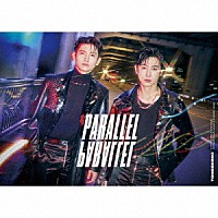 東方神起「 ＰＡＲＡＬＬＥＬ　ＰＡＲＡＬＬＥＬ」