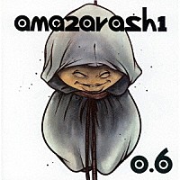 ａｍａｚａｒａｓｈｉ「 ０．６」