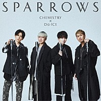 ＣＨＥＭＩＳＴＲＹ　×　Ｄａ－ｉＣＥ「 スパロウズ」