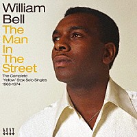 ｗｉｌｌｉａｍ　ｂｅｌｌ「 ｔｈｅ　ｍａｎ　ｉｎ　ｔｈｅ　ｓｔｒｅｅｔ　ｔｈｅ　ｃｏｍｐｌｅｔｅ　ｙｅｌｌｏｗ　ｓｔａｘ　ｓｏｌｏ　ｓｉｎｇｌｅｓ　１９６８－１９７４」