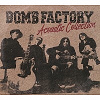 ＢＯＭＢ　ＦＡＣＴＯＲＹ「 Ａｃｏｕｓｔｉｃ　Ｃｏｌｌｅｃｔｉｏｎ」