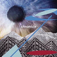 クロスノエシス「 ｃｈｒｏｎｉｃｌｅ」