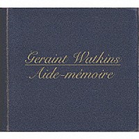 ＧＥＲＡＩＮＴ　ＷＡＴＫＩＮＳ「 ＡＩＤＥ－ＭＥＭＯＩＲＥ」