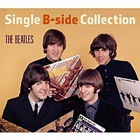 ＴＨＥ　ＢＥＡＴＬＥＳ「 Ｓｉｎｇｌｅ　Ｂ－ｓｉｄｅ　Ｃｏｌｌｅｃｔｉｏｎ」