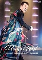 田原俊彦「 ＴＯＳＨＩＨＩＫＯ　ＴＡＨＡＲＡ　ＤＯＵＢＬＥ　‘Ｔ’　ＴＯＵＲ　２０２２　Ｒｏｍａｎｔｉｃｉｓｔ　ｉｎ　Ｎａｋａｎｏ　Ｓｕｎｐｌａｚａ　Ｈａｌｌ」