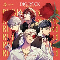 （ドラマＣＤ）「 ＤＩＧ－ＲＯＣＫ　－ａｌｉｖｅ－　Ｔｙｐｅ：ＲＬ」