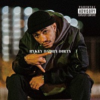 ＲＹＫＥＹ　ＤＡＤＤＹ　ＤＩＲＴＹ「 ＲＹＫＥＹ　ＤＡＤＤＹ　ＤＩＲＴＹ」