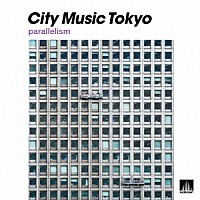 （Ｖ．Ａ．）「 ＣＩＴＹ　ＭＵＳＩＣ　ＴＯＫＹＯ　ｐａｒａｌｌｅｌｉｓｍ」