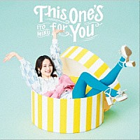 伊藤美来「 Ｔｈｉｓ　Ｏｎｅ’ｓ　ｆｏｒ　Ｙｏｕ」