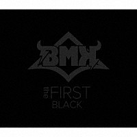 ＢＭＫ「 ｔｈｅ　ＦＩＲＳＴ」