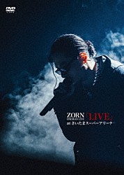 ＺＯＲＮ「ＺＯＲＮ　ＯＮＥＭＡＮ　ＬＩＶＥ　「ＬＩＶＥ」　ａｔ　さいたまスーパーアリーナ」