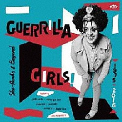 （Ｖ．Ａ．） Ｐａｔｔｉ　Ｓｍｉｔｈ Ｔｈｅ　Ｂａｇｓ Ｘ－Ｒａｙ　Ｓｐｅｘ Ｍａｒｙ　Ｍｏｎｄａｙ　＆　Ｔｈｅ　Ｂｉｔｃｈｅｓ Ｂｌｏｎｄｉｅ Ｔｈｅ　Ｒａｉｎｃｏａｔｓ Ｅｓｓｅｎｔｉａｌ　Ｌｏｇｉｃ「ＧＵＥＲＲＩＬＬＡ　ＧＩＲＬＳ！　ｓｈｅ－ｐｕｎｋｓ　＆　ｂｅｙｏｎｄ　１９７５－２０１６」