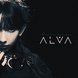 ａ　ｃｒｏｗｄ　ｏｆ　ｒｅｂｅｌｌｉｏｎ「ＡＬＶＡ」