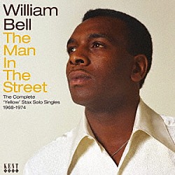 ｗｉｌｌｉａｍ　ｂｅｌｌ「ｔｈｅ　ｍａｎ　ｉｎ　ｔｈｅ　ｓｔｒｅｅｔ　ｔｈｅ　ｃｏｍｐｌｅｔｅ　ｙｅｌｌｏｗ　ｓｔａｘ　ｓｏｌｏ　ｓｉｎｇｌｅｓ　１９６８－１９７４」