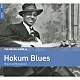 （Ｖ．Ａ．） Ｂｏ　Ｃａｒｔｅｒ Ｂｌｉｎｄ　Ｂｏｙ　Ｆｕｌｌｅｒ Ｂｉｇ　Ｂｉｌｌ　Ｂｒｏｏｎｚｙ Ｂｅｓｓｉｅ　Ｓｍｉｔｈ Ｂｌｉｎｄ　Ｂｌａｋｅ Ｒｕｆｕｓ　ａｎｄ　Ｂｅｎ　Ｑｕｉｌｌｉａｎ Ｃｈａｒｌｅｙ　Ｊｏｒｄａｎ「ザ・ラフ・ガイド・トゥ・ホーカム・ブルース」