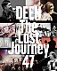 ＤＥＥＮ「Ｔｈｅ　Ｌａｓｔ　Ｊｏｕｒｎｅｙ　４７　～扉～　－ｔｏｕｒ　ｄｏｃｕｍｅｎｔａｒｙ　ｆｉｌｍ－」