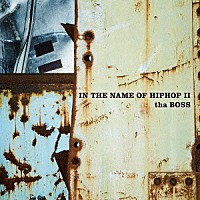 ｔｈａ　ＢＯＳＳ「 ＩＮ　ＴＨＥ　ＮＡＭＥ　ＯＦ　ＨＩＰＨＯＰ　Ⅱ」