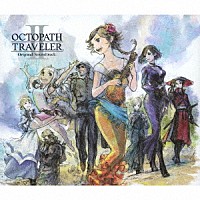 西木康智「 ＯＣＴＯＰＡＴＨ　ＴＲＡＶＥＬＥＲⅡ　Ｏｒｉｇｉｎａｌ　Ｓｏｕｎｄｔｒａｃｋ」