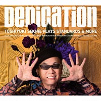 関根敏行「 Ｄｅｄｉｃａｔｉｏｎ　Ｔｏｓｈｉｙｕｋｉ　Ｓｅｋｉｎｅ　Ｐｌａｙｓ　Ｓｔａｎｄａｒｄｓ　＆　Ｍｏｒｅ」