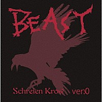 ＢＥＡＳＴ「 Ｓｃｈｒｅｉｅｎ　Ｋｒｏｗ」