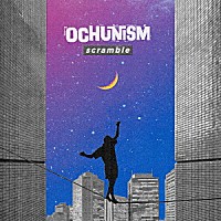 Ｏｃｈｕｎｉｓｍ「 Ｓｃｒａｍｂｌｅ」