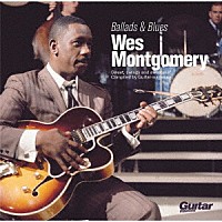 Ｗｅｓ　Ｍｏｎｔｇｏｍｅｒｙ「 Ｂａｌｌａｄｓ　＆　Ｂｌｕｅｓ」