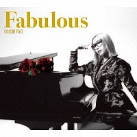 ＧＯＪＯＩＮ　ＲＹＯ「 Ｆａｂｕｌｏｕｓ」