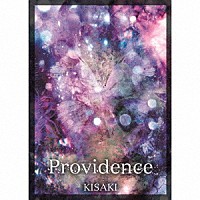 ＫＩＳＡＫＩ「 Ｐｒｏｖｉｄｅｎｃｅ」