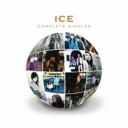 ＩＣＥ「ＩＣＥ　ＣＯＭＰＬＥＴＥ　ＳＩＮＧＬＥＳ」