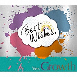 Ｇｒｏｗｔｈ「『Ｂｅｓｔ　Ｗｉｓｈｅｓ，』　ｖｅｒ．Ｇｒｏｗｔｈ」