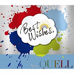 ＱＵＥＬＬ「『Ｂｅｓｔ　Ｗｉｓｈｅｓ，』　ｖｅｒ．ＱＵＥＬＬ」