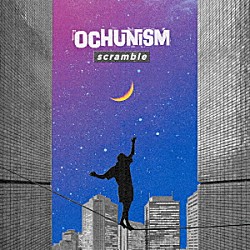 Ｏｃｈｕｎｉｓｍ「Ｓｃｒａｍｂｌｅ」